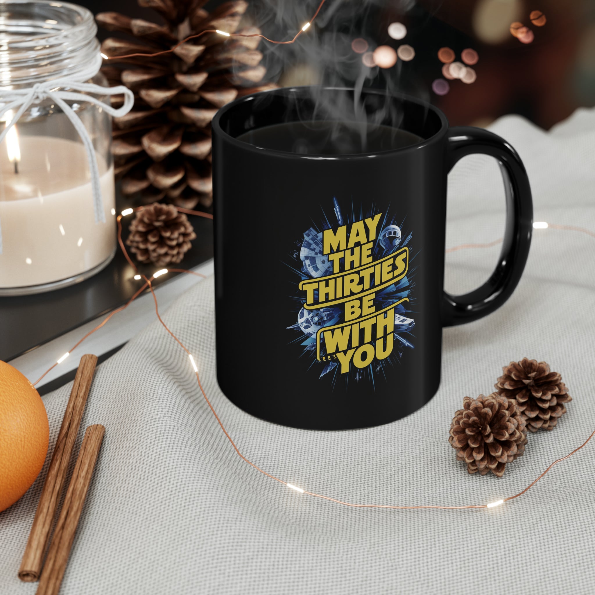 May The Thirties Be With You Black Mug (11oz, 15oz) Star Themed Birthday Space 30 30s Birthday Christmas Valentine's Gift Cup Nostalgia Nostalgic