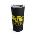 Load image into Gallery viewer, Sixties Birthday Tumbler 20oz May The Sixties Be With You

