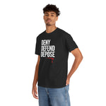 Load image into Gallery viewer, DENY DEFEND DEPOSE | Unisex Heavy Cotton Tee
