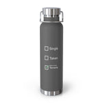 Load image into Gallery viewer, 22oz Insulated Water Bottle — "Single / Taken / Playing Terraria" Stainless Vacuum Bottle

