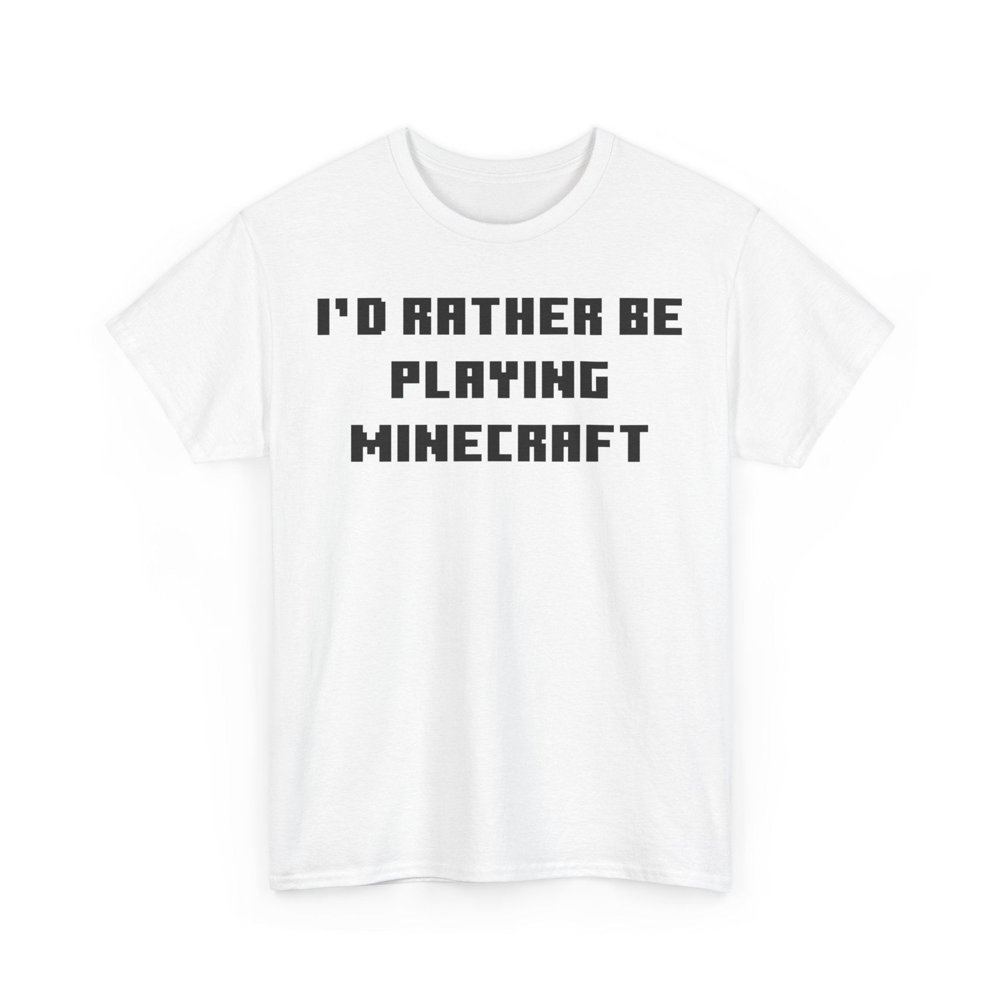 Mine craft I'd Rather Be Playing Unisex Heavy Cotton Tee Gamer Gift For Him Her Game Cup Cups Mugs Birthday Christmas Valentine's Anniversary Gifts