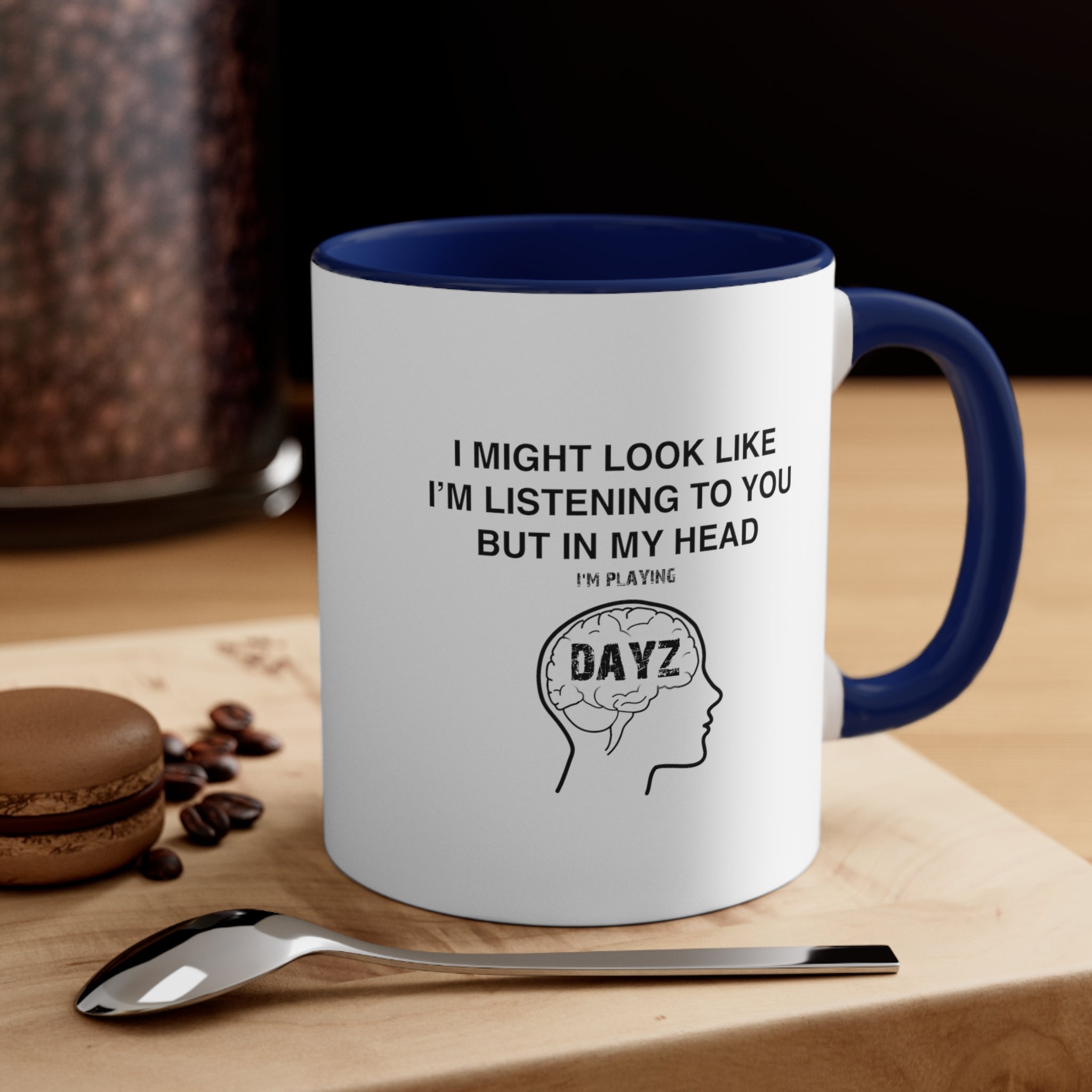 Dayz Funny Coffee Mug, 11oz I Might Look Like I'm Listening Joke Humour Humor Birthday Christmas Valentine's Gift Cup