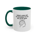 Load image into Gallery viewer, Coffee Mug — "I Might Look Like I'm Listening to You But In My Head I'm Playing" Funny Musician Gift
