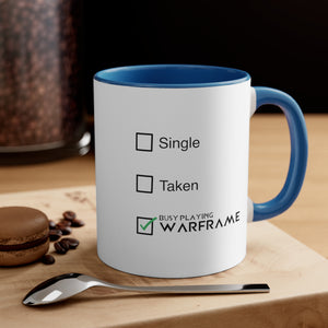 Warframe Single Taken Coffee Mug, 11oz Funny Humor Christmas Valentine Birthday Gift For Him Gift For Her