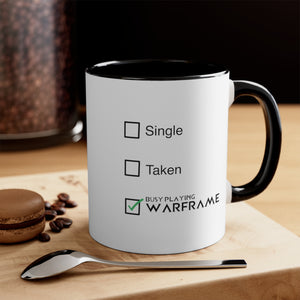 Warframe Single Taken Coffee Mug, 11oz Funny Humor Christmas Valentine Birthday Gift For Him Gift For Her