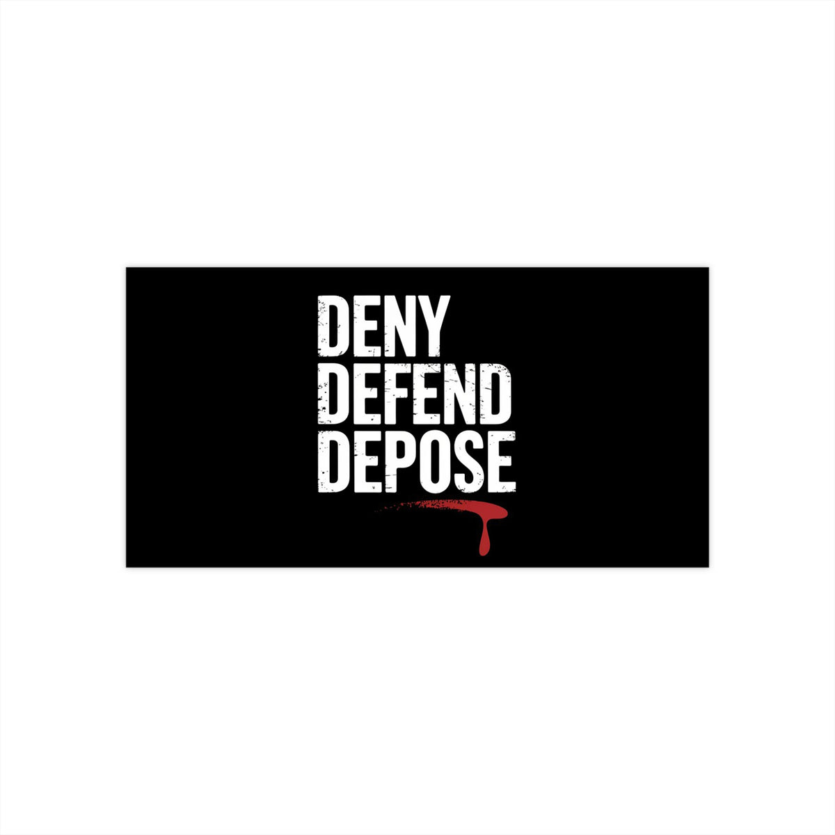 DENY DEFEND DEPOSE | Bumper Stickers – Gamer Diorama