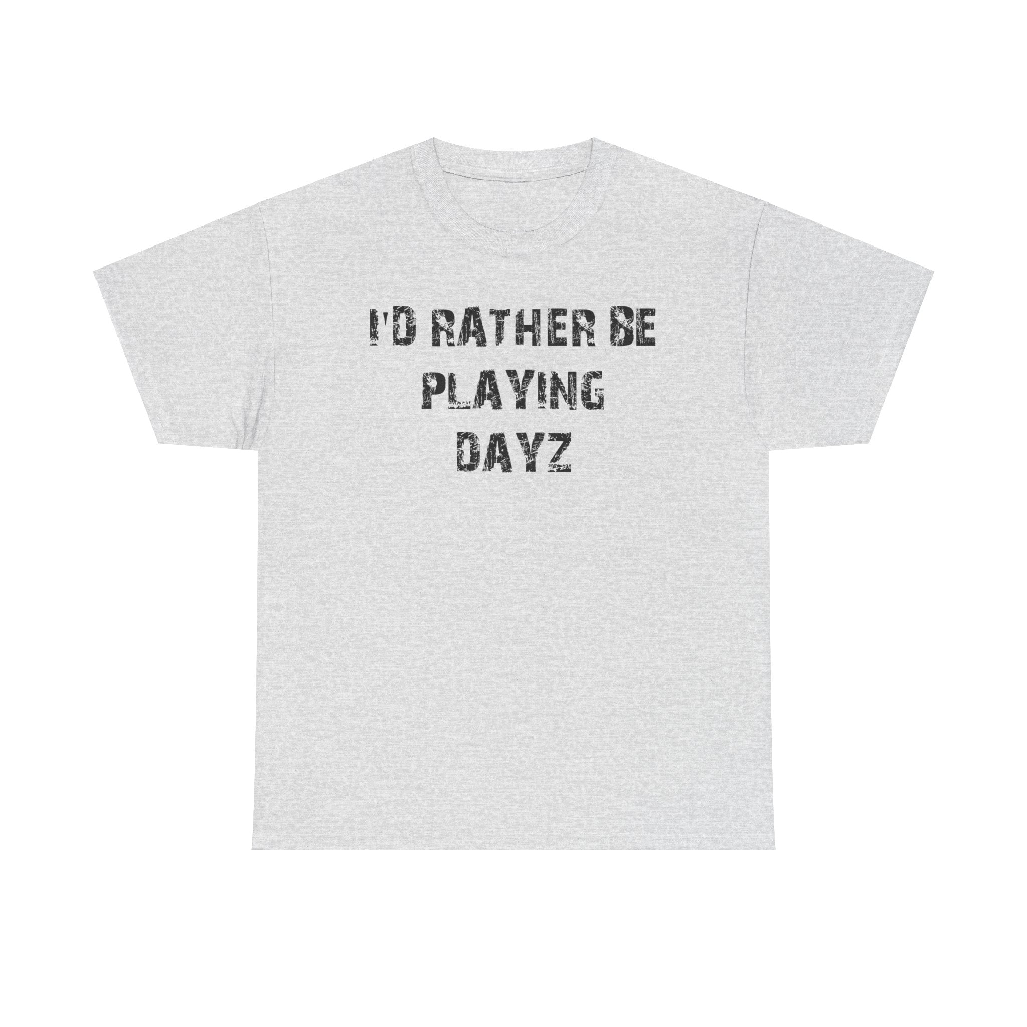 Dayz I'd Rather Be Playing Unisex Heavy Cotton Tee cups mugs cup Gamer Gift For Him Her Game Cup Cups Mugs Birthday Christmas Valentine's Anniversary Gifts