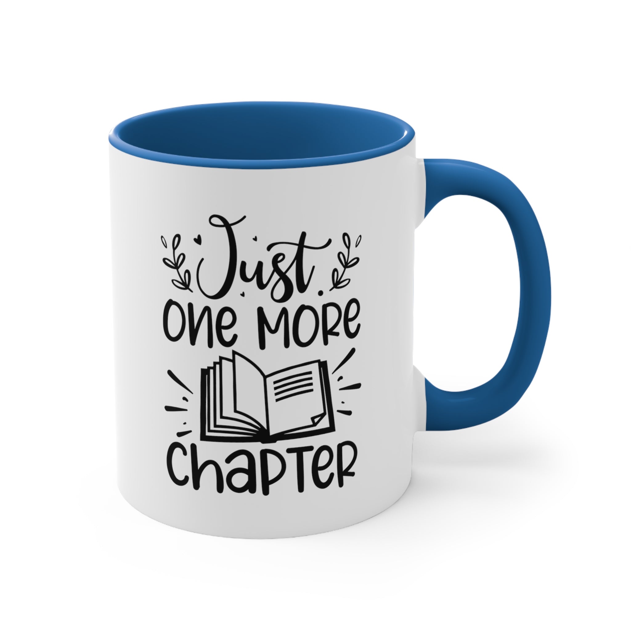 Book Funny Coffee Mug, 11oz Just One More Chapter Bookworm Book Worm Book Reader BookloverJoke Humour Humor Birthday Christmas Valentine's Gift Cup