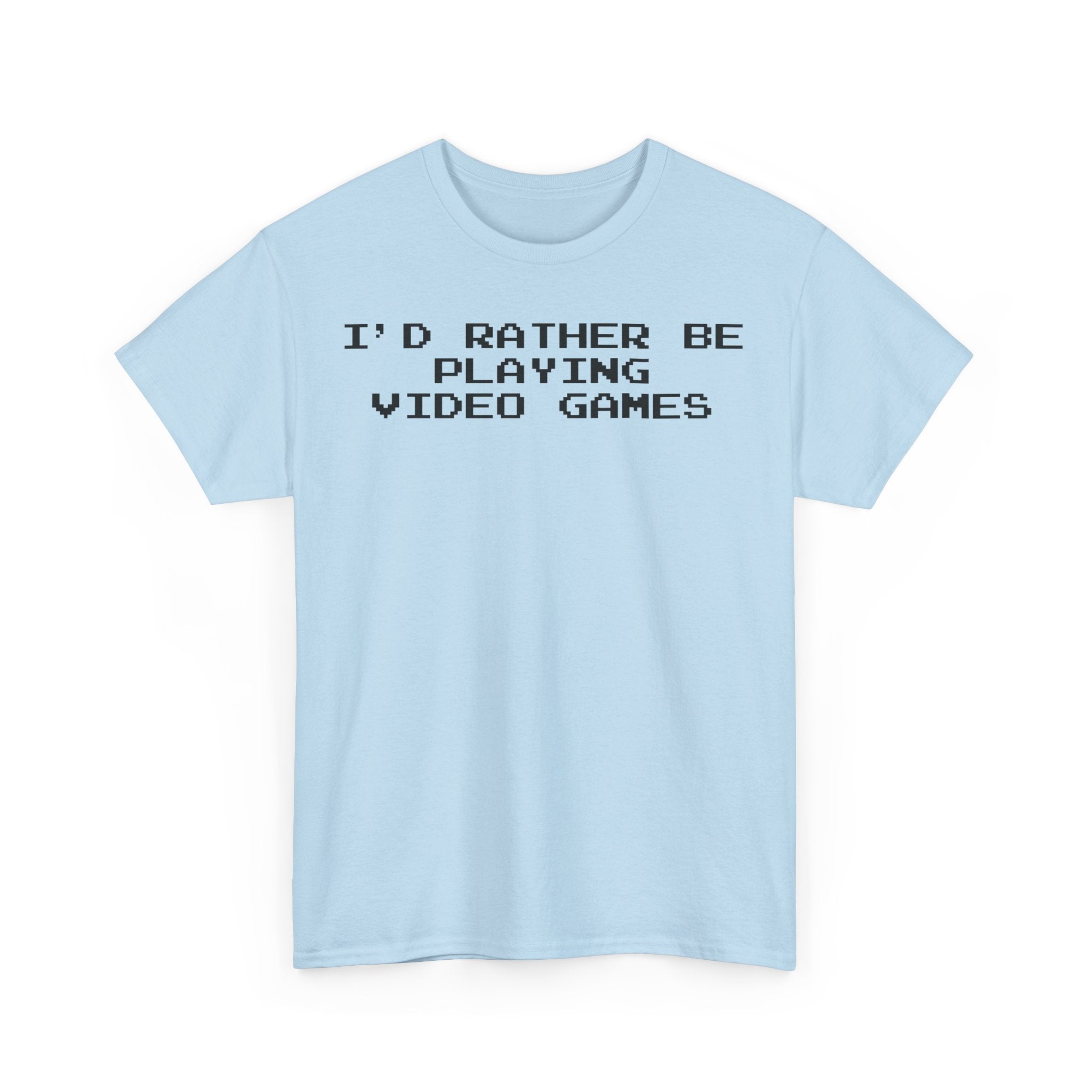 Video Games I'd Rather Be Playing Unisex Heavy Cotton Tee Shirt Tshirt T-shirt Gamer Gift For Him Her Game Cup Cups Mugs Birthday Christmas Valentine's Anniversary Gifts