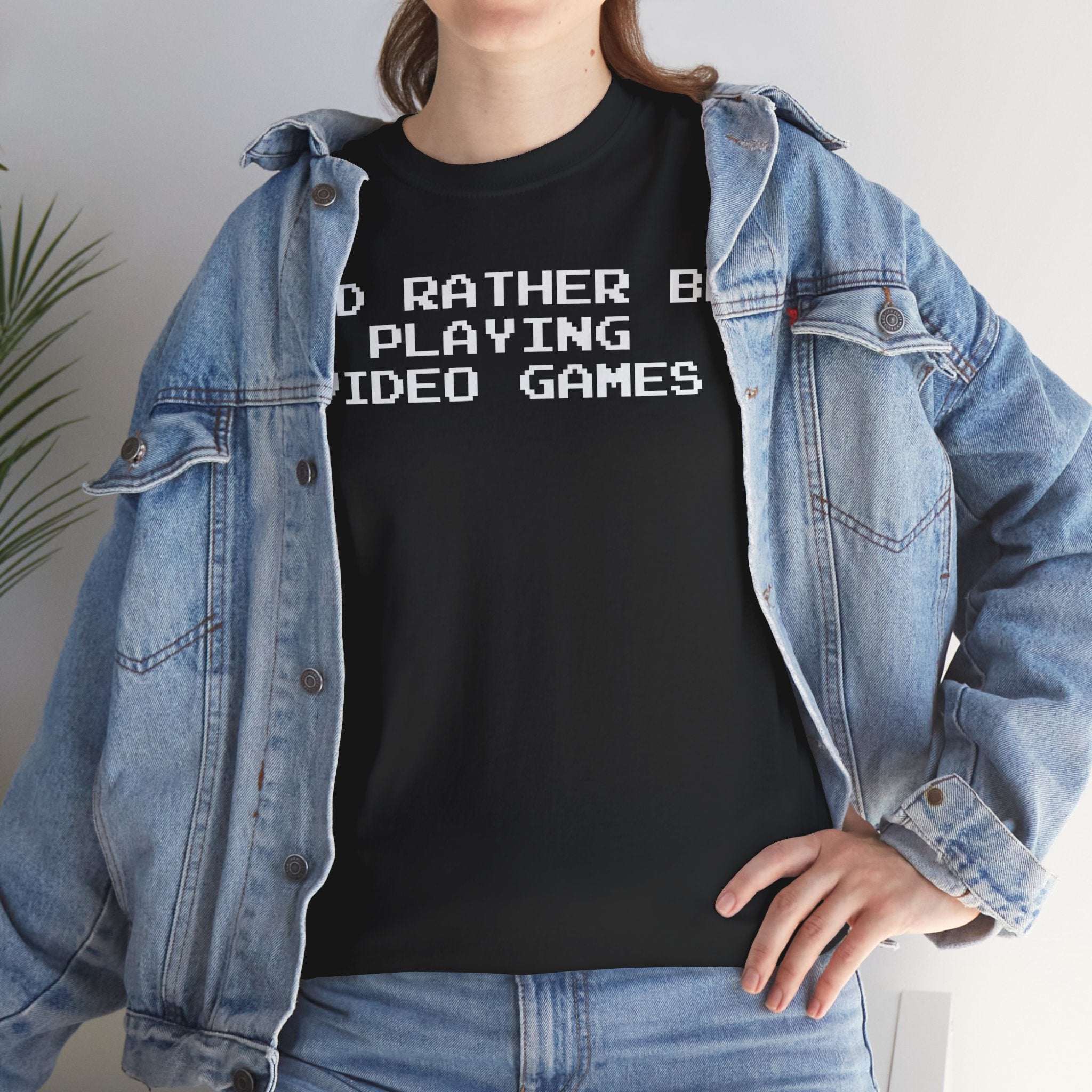 Video Games I'd Rather Be Playing Unisex Heavy Cotton Tee Shirt Tshirt T-shirt Gamer Gift For Him Her Game Cup Cups Mugs Birthday Christmas Valentine's Anniversary Gifts