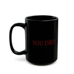 Load image into Gallery viewer, You Died Black Mug (11oz, 15oz) Fromsoft Darksouls darksoul game darksouls mug darksouls cup
