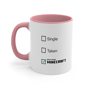 Mine craft Single Taken Coffee Mug, 11oz Gift For Him Gift For Her Christmas Valentine Birthday Cup