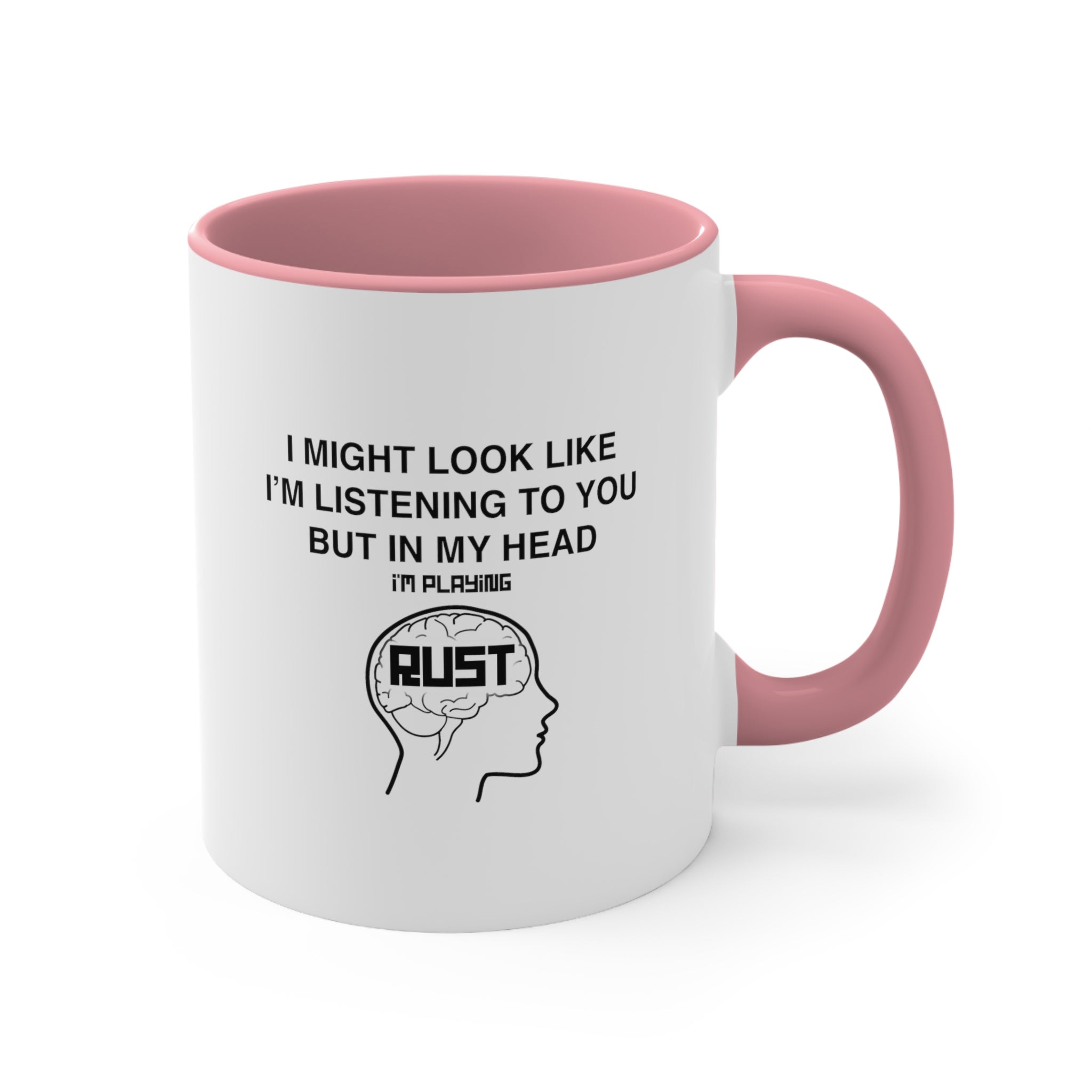 Rust Funny Coffee Mug, 11oz I Might Look Like I'm Listening Joke Humour Humor Birthday Christmas Valentine's Gift Cup