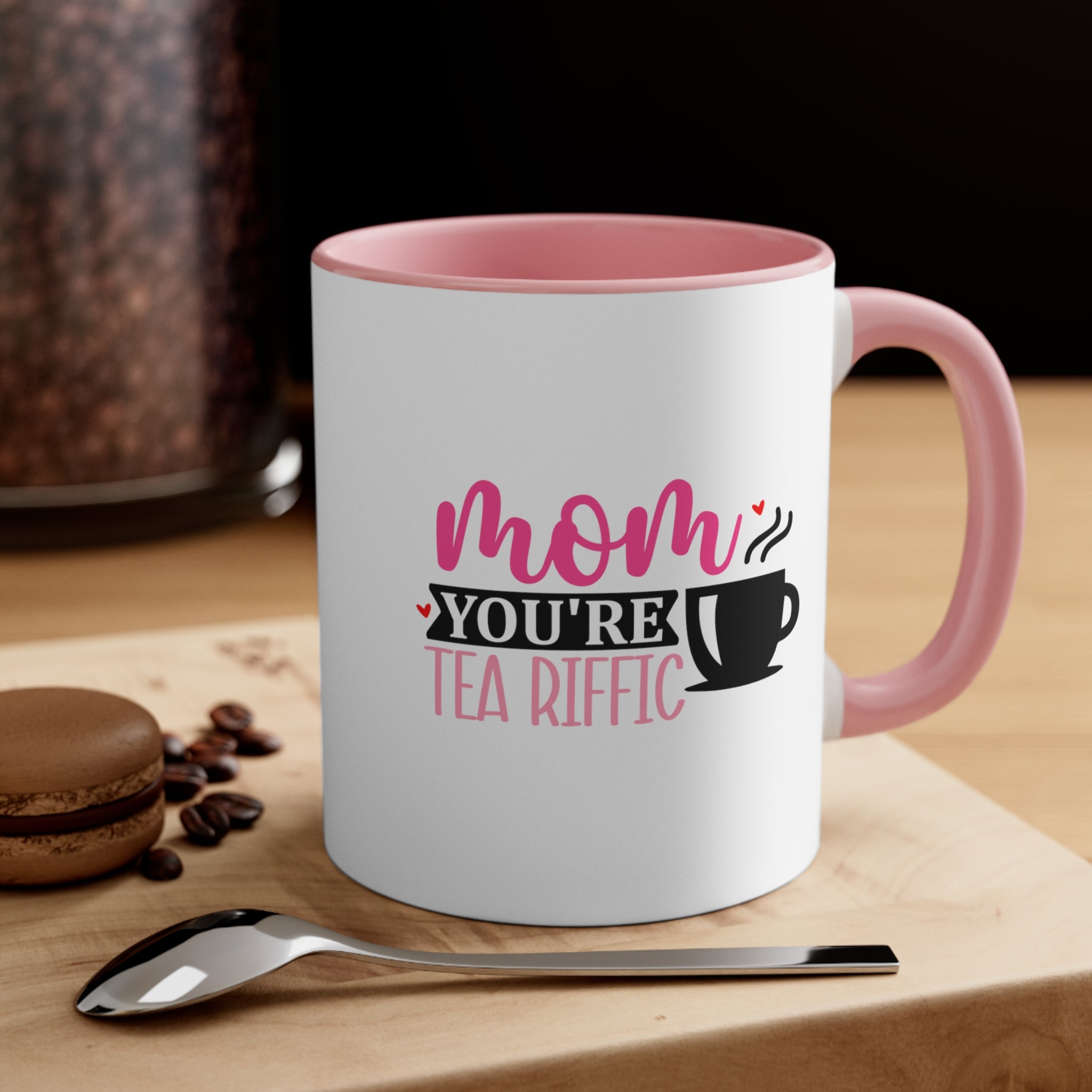 Mom You're Tea riffic Coffee Mug, 11oz  Mom Mother Gift Mother Cup Mother's Day Birthday Christmas Gift For Mom mama