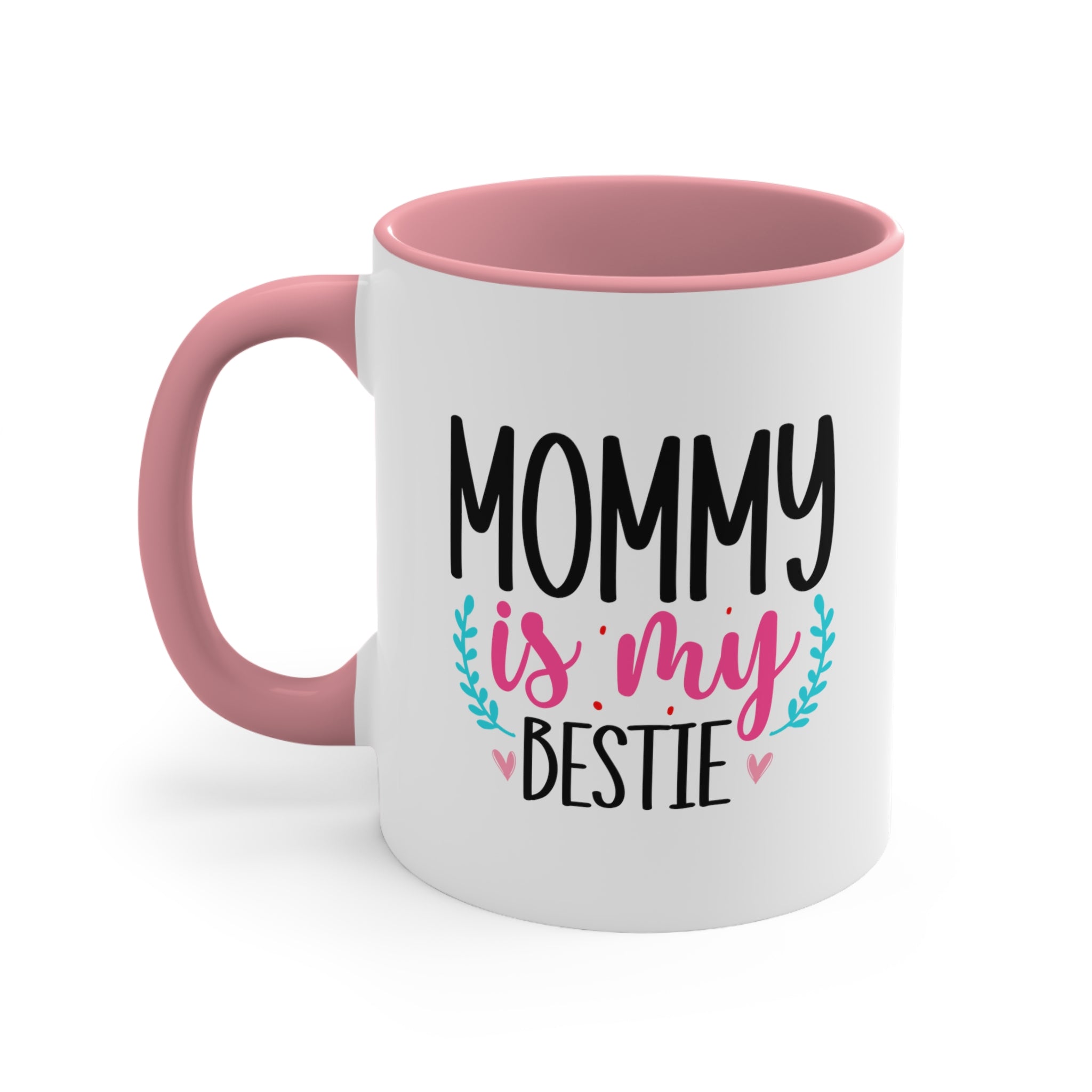 Mommy Is My Bestie Coffee Mug, 11oz Mom Mother Gift Mother Cup Mother's Day Birthday Christmas Gift For Mom Nana