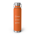 Load image into Gallery viewer, 22oz Insulated Water Bottle — "Single / Taken / Playing Terraria" Stainless Vacuum Bottle
