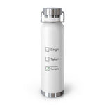 Load image into Gallery viewer, 22oz Insulated Water Bottle — "Single / Taken / Playing Terraria" Stainless Vacuum Bottle
