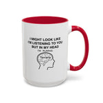 Load image into Gallery viewer, Terraria Gamer Mug — "I Might Look Like I’m Listening to You But In My Head I’m Playing Terraria" (11oz/15oz)
