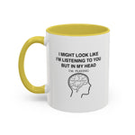 Load image into Gallery viewer, Coffee Mug — "I Might Look Like I'm Listening to You But In My Head I'm Playing" Funny Musician Gift
