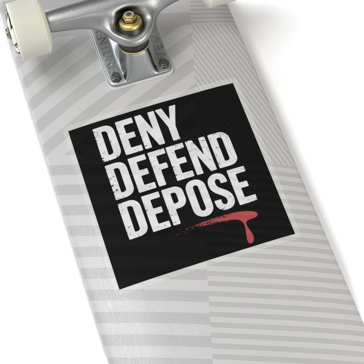 DENY DEFEND DEPOSE | Kiss-Cut Stickers