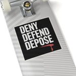 Load image into Gallery viewer, DENY DEFEND DEPOSE | Kiss-Cut Stickers
