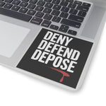 Load image into Gallery viewer, DENY DEFEND DEPOSE | Kiss-Cut Stickers
