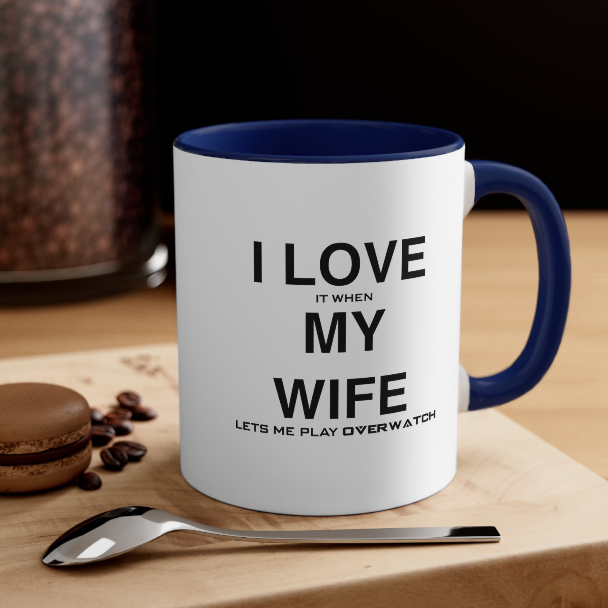 Overwatch I Love It When My Wife Lets Me Play Coffee Mug, 11oz