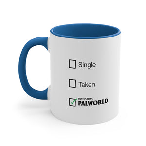 Palworld Single Taken Coffee Mug, 11oz Funny Gift For Him Gift For Her Birthday Christmas Valentine