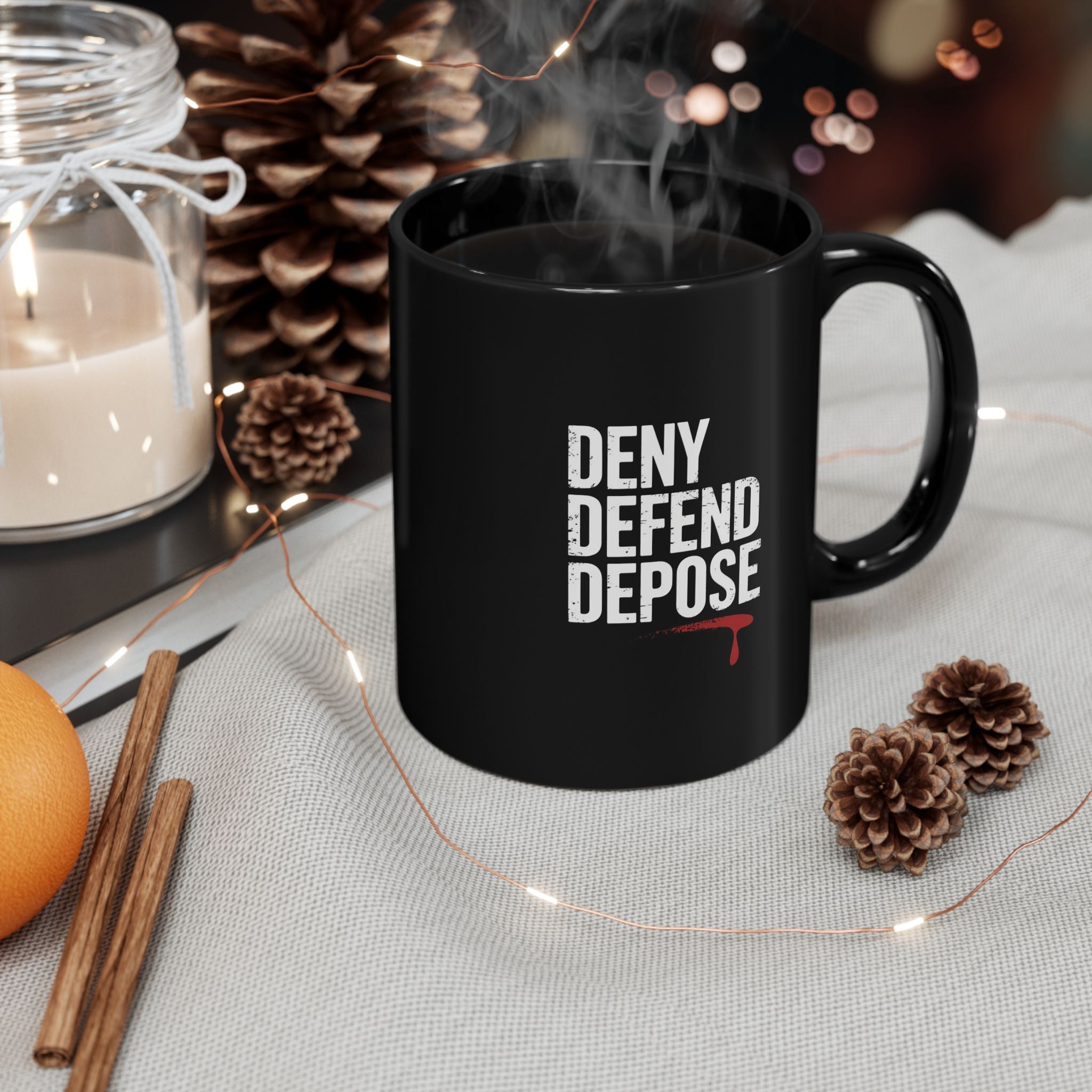 DENY DEFEND DEPOSE | Black Mug (11oz, 15oz)