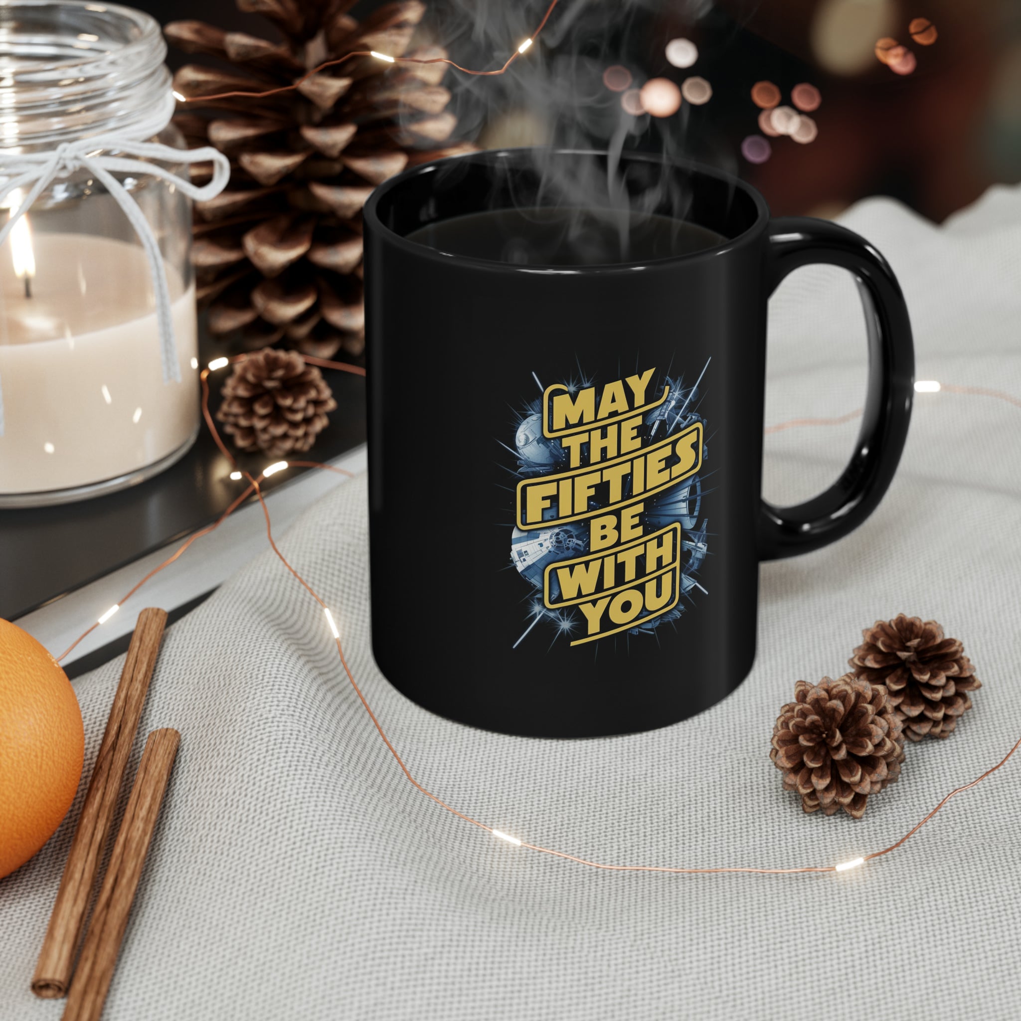 May The Fifties Be With You Black Mug (11oz, 15oz) Star Themed Galactic Galaxy Space 50 50s Birthday Christmas Valentine's Gift Cup Nostalgia Nostalgic