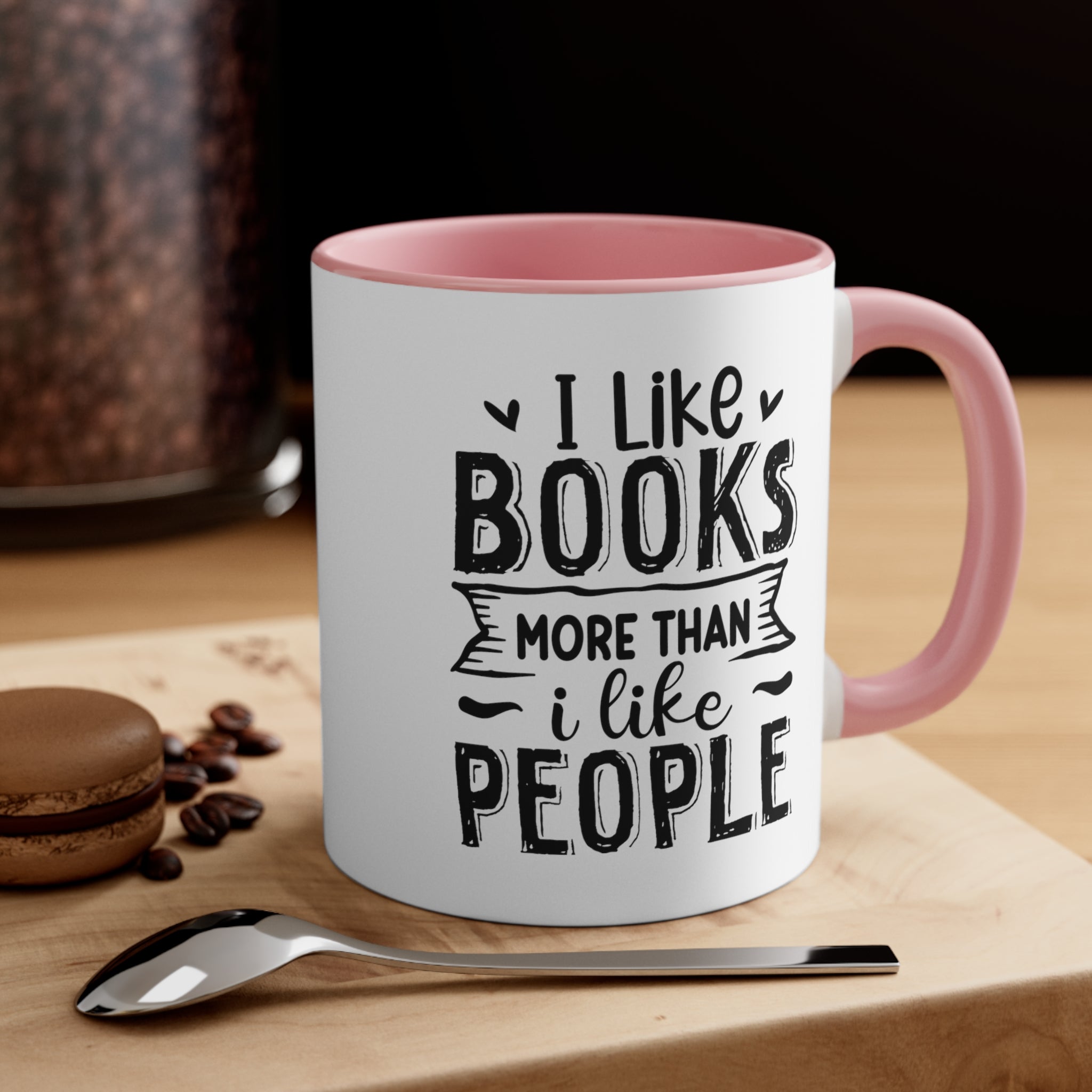 Book Funny Coffee Mug, 11oz I Like Books More Than I Like People Bookworm Book Worm Book Reader BookloverJoke Humour Humor Birthday Christmas Valentine's Gift Cup