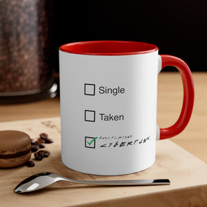 Cyberpunk Funny Single Taken Coffee Mug, 11oz 2077 Cups Mugs Cup Gamer Gift For Him Her Game Cup Cups Mugs Birthday Christmas Valentine's Anniversary Gifts
