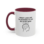 Load image into Gallery viewer, Coffee Mug — "I Might Look Like I'm Listening to You But In My Head I'm Playing" Funny Musician Gift
