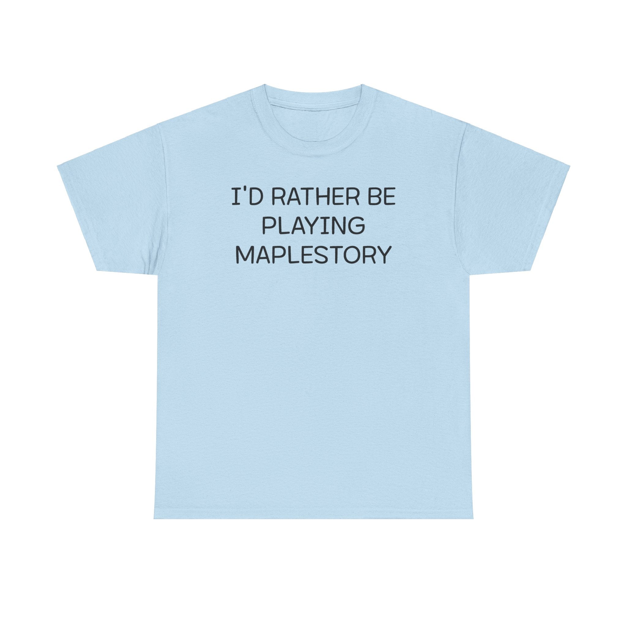 Maplestory I'd Rather Be Playing Unisex Heavy Cotton Tee Gamer Gift For Him Her Game Cup Cups Mugs Birthday Christmas Valentine's Anniversary Gifts