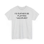 Load image into Gallery viewer, Valorant I&#39;d Rather Be Playing Unisex Heavy Cotton Tee Shirt Tshirt T-shirt Gamer Gift For Him Her Game Cup Cups Mugs Birthday Christmas Valentine&#39;s Anniversary Gifts
