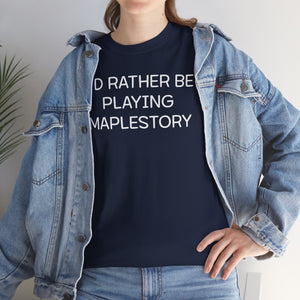 Maplestory I'd Rather Be Playing Unisex Heavy Cotton Tee Gamer Gift For Him Her Game Cup Cups Mugs Birthday Christmas Valentine's Anniversary Gifts