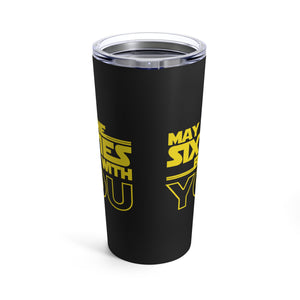 Sixties Birthday Tumbler 20oz May The Sixties Be With You