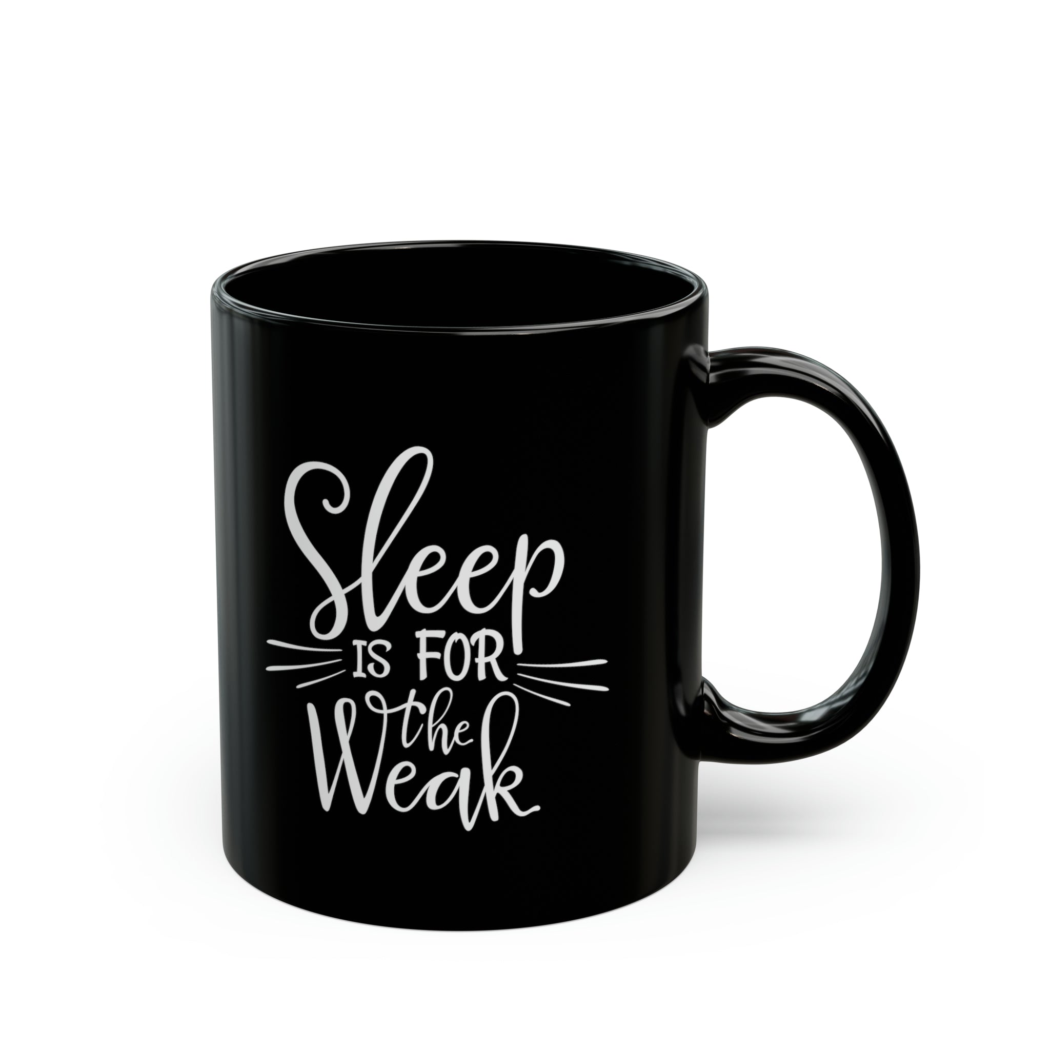 Sleep Is For The Weak Funny Black Mug (11oz, 15oz) Joke Humour Humor Birthday Christmas Valentine's Gift Cup