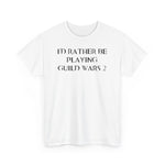 Load image into Gallery viewer, Guild Wars 2 I&#39;d Rather Be Playing Unisex Heavy Cotton Tee Shirt Tshirt T-shirt Gamer Gift For Him Her Game Cup Cups Mugs Birthday Christmas Valentine&#39;s Anniversary Gifts
