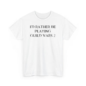 Guild Wars 2 I'd Rather Be Playing Unisex Heavy Cotton Tee Shirt Tshirt T-shirt Gamer Gift For Him Her Game Cup Cups Mugs Birthday Christmas Valentine's Anniversary Gifts