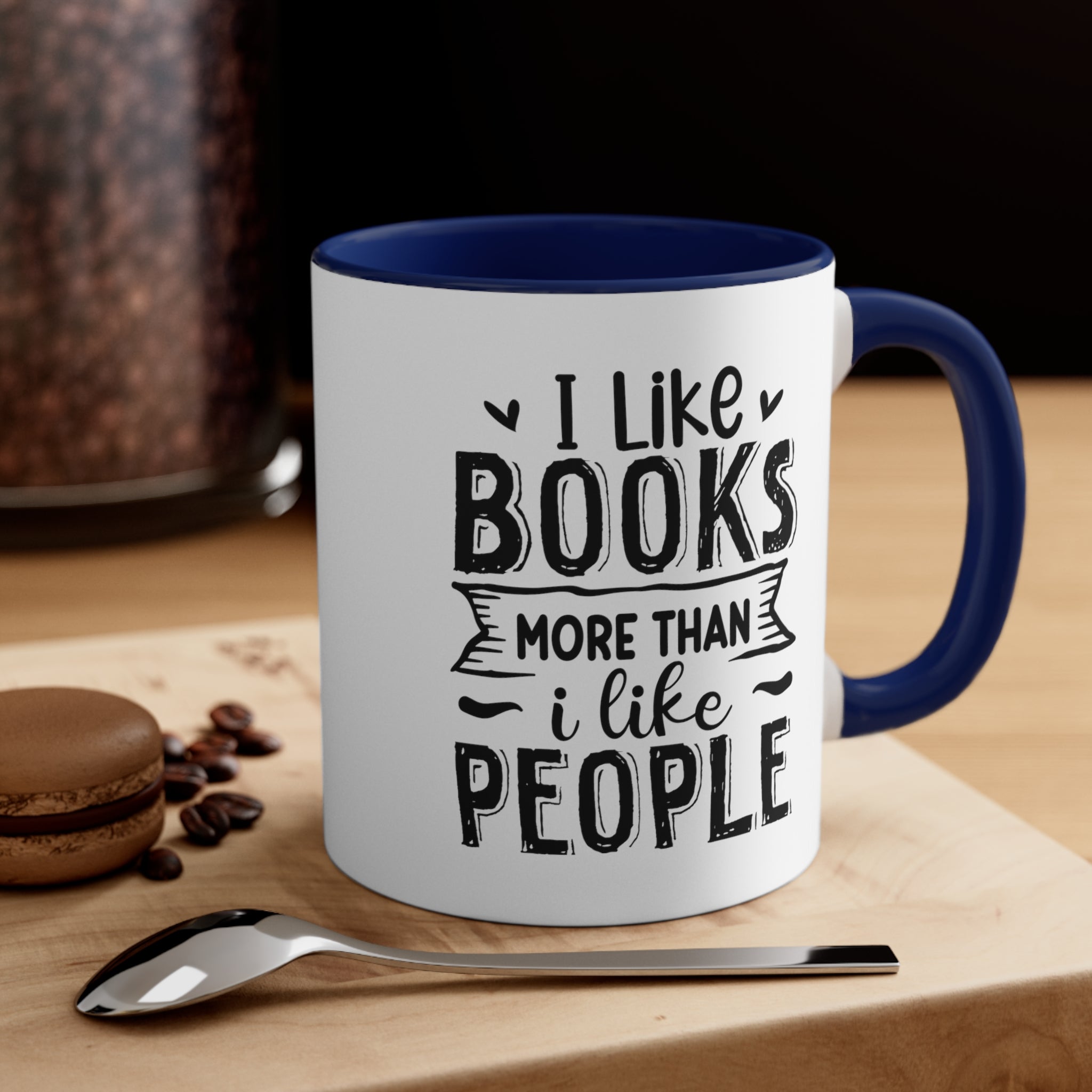 Book Funny Coffee Mug, 11oz I Like Books More Than I Like People Bookworm Book Worm Book Reader BookloverJoke Humour Humor Birthday Christmas Valentine's Gift Cup