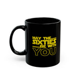 Load image into Gallery viewer, May the Sixties be with you Black Mug (11oz, 15oz)

