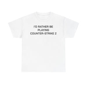 Counter-strike 2 I'd Rather Be Playing Unisex Heavy Cotton Tee cs counterstrike Cups Mugs Cup Gamer Gift For Him Her Game Cup Cups Mugs Birthday Christmas Valentine's Anniversary Gifts