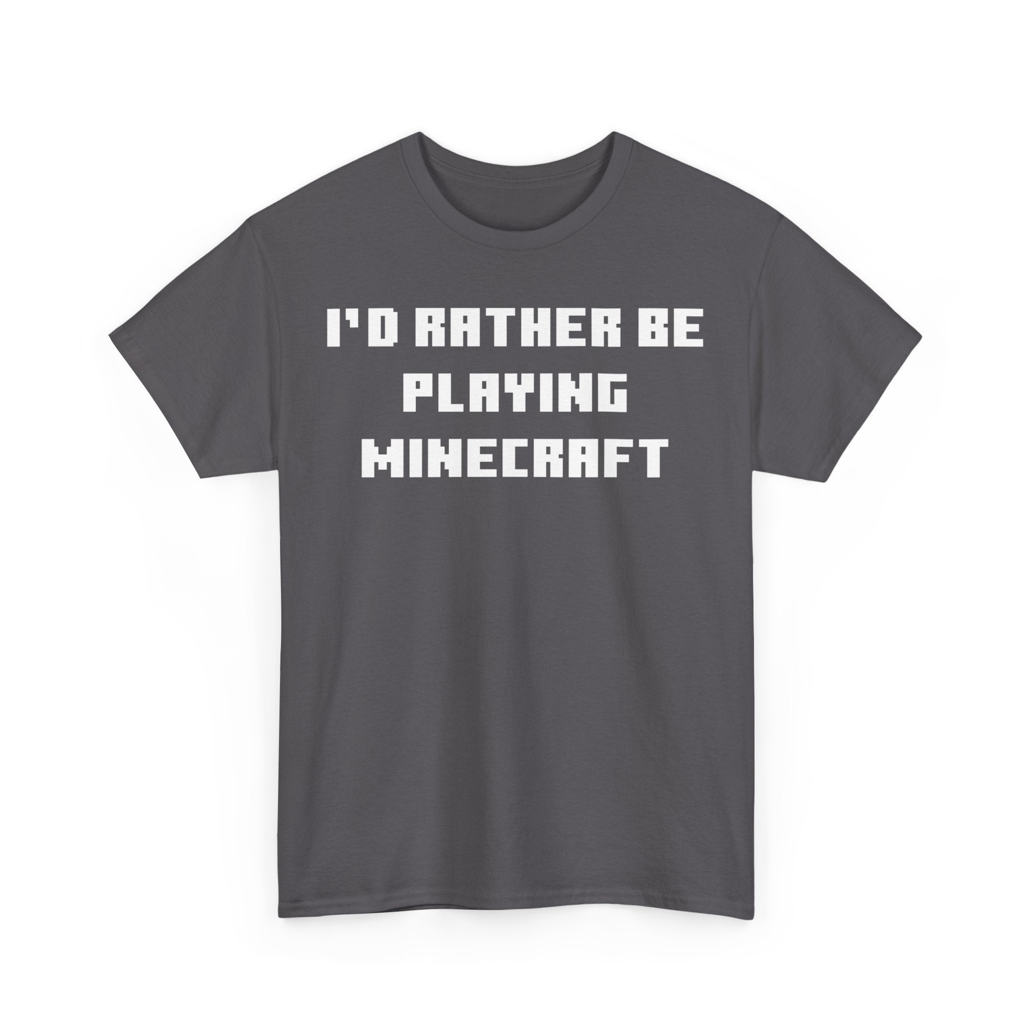 Mine craft I'd Rather Be Playing Unisex Heavy Cotton Tee Gamer Gift For Him Her Game Cup Cups Mugs Birthday Christmas Valentine's Anniversary Gifts