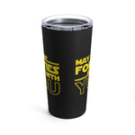 Load image into Gallery viewer, Forties Birthday Tumbler 20oz May The Forties Be With You
