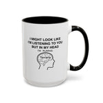 Load image into Gallery viewer, Terraria Gamer Mug — "I Might Look Like I’m Listening to You But In My Head I’m Playing Terraria" (11oz/15oz)
