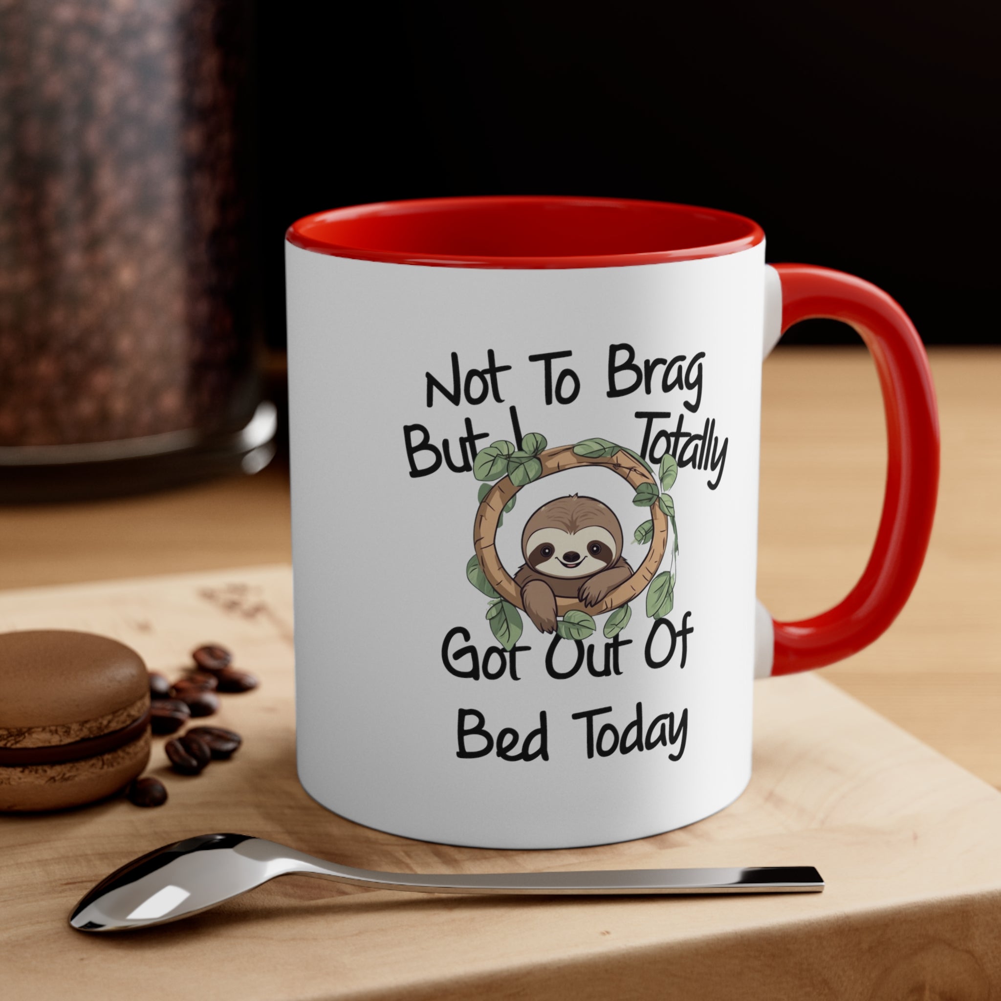 Funny Sloth Coffee Mug, 11oz Not To Brag But I Totally Got Out Of Bed Sloths Humor Humour Joke Comedy Cup