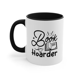 Book Hoarder Funny Coffee Mug, 11oz Bookworm Book Worm Book Reader Joke Humour Humor Birthday Christmas Valentine's Gift Cup