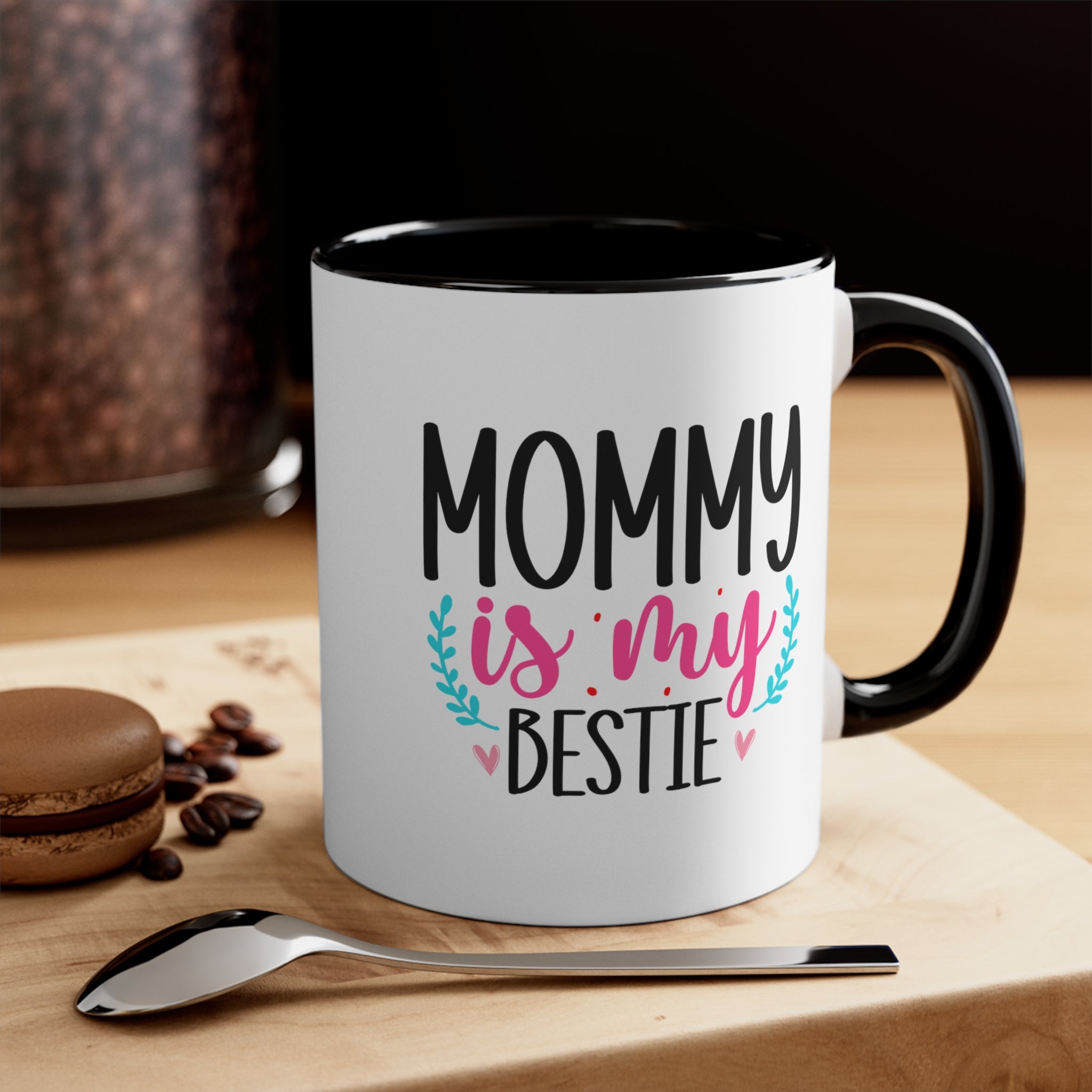 Mommy Is My Bestie Coffee Mug, 11oz Mom Mother Gift Mother Cup Mother's Day Birthday Christmas Gift For Mom Nana