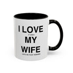 Load image into Gallery viewer, Ceramic Mug - “I Love It When My Wife Lets Me Play Terraria” Coffee Cup
